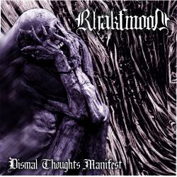 Rhakf Moon : Dismal Thoughts Manifest